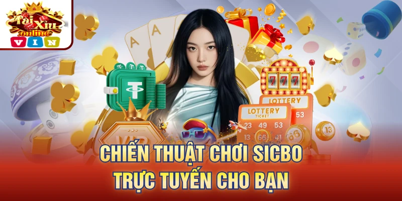 Chiến thuật chơi sicbo trực tuyến cho bạn
