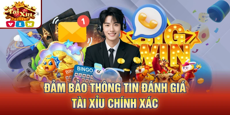 Đảm bảo thông tin đánh giá tài xỉu chính xác