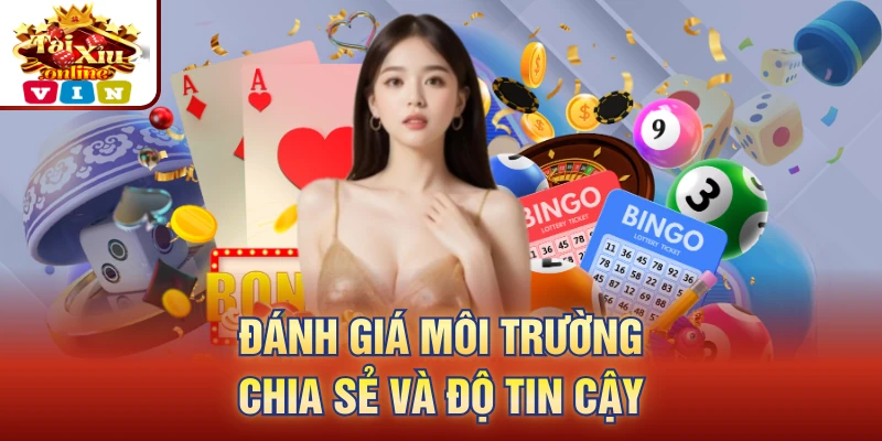 Đánh giá môi trường chia sẻ và độ tin cậy