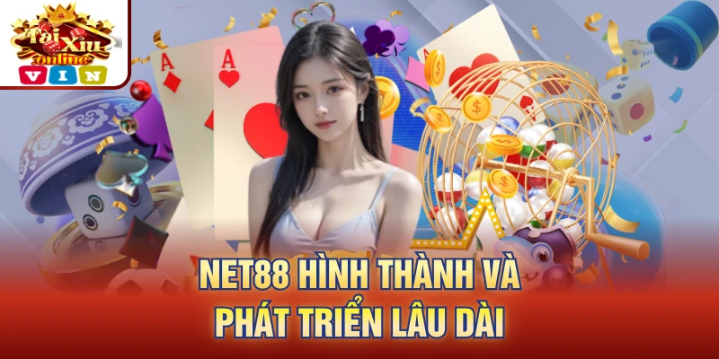 Net88 hình thành và phát triển lâu dài