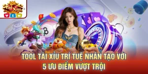 tool tài xỉu trí tuệ nhân tạo